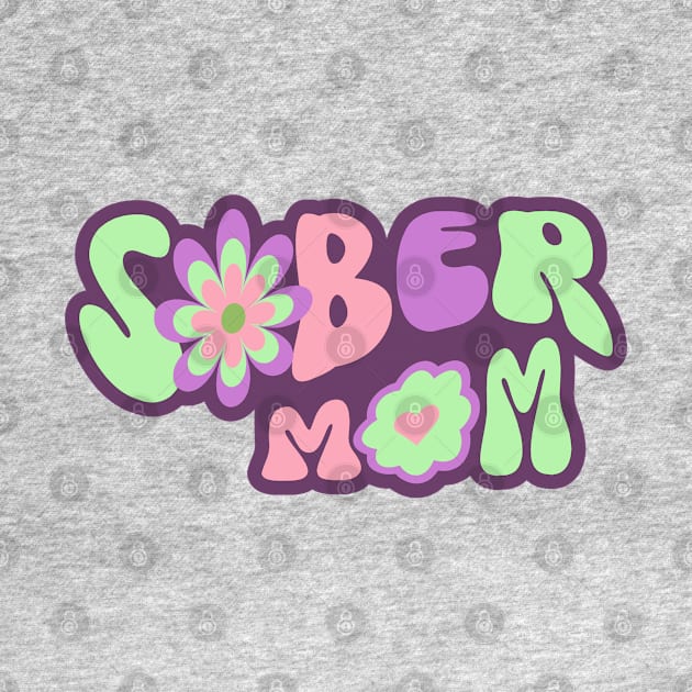 Sober Mom by SOS@ddicted